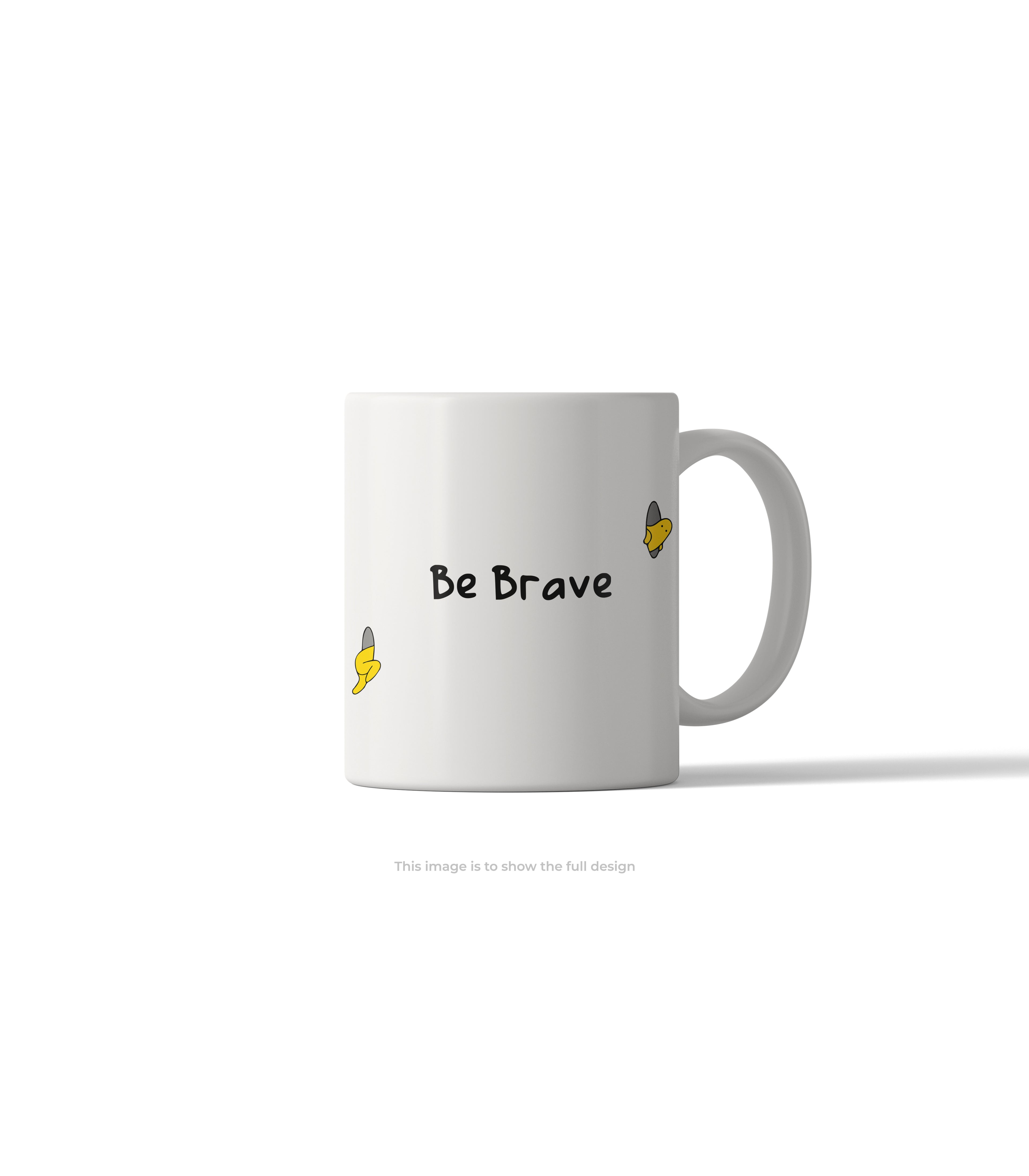 Be Brave Motivational Mug