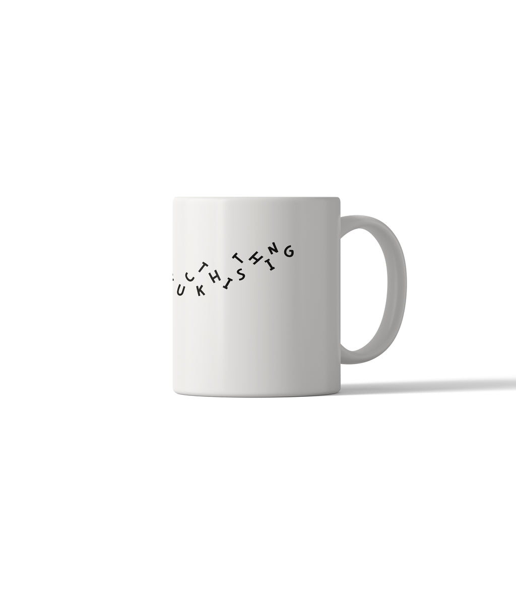Jumbled Fcuk This Shit Mug