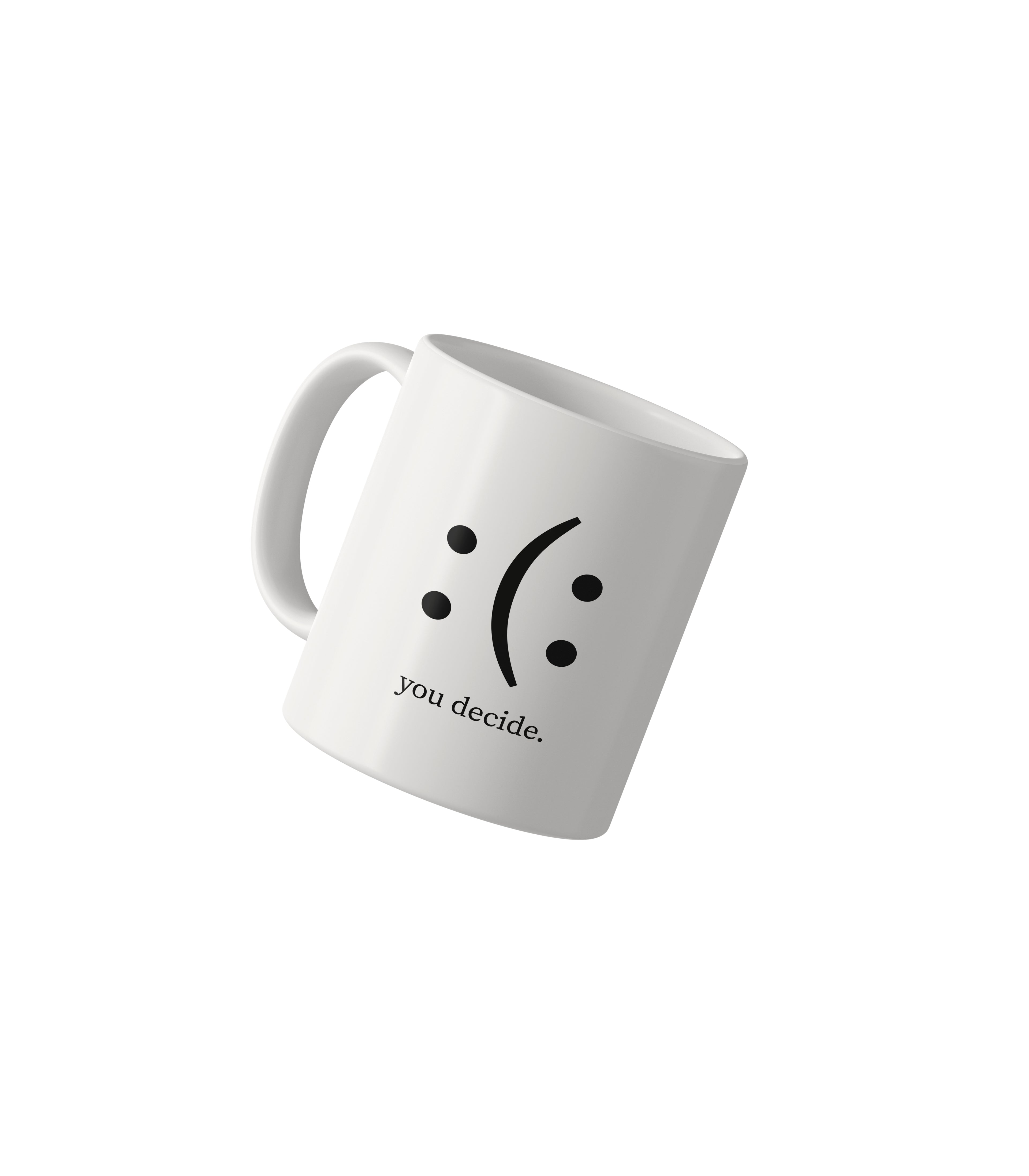 you decide. Minimalist Mug