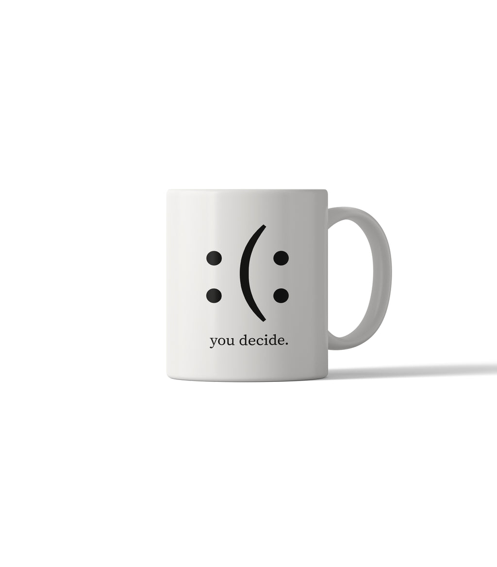 you decide. Minimalist Mug