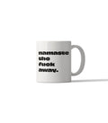 namaste the fuck away Funny Sarcastic Mug