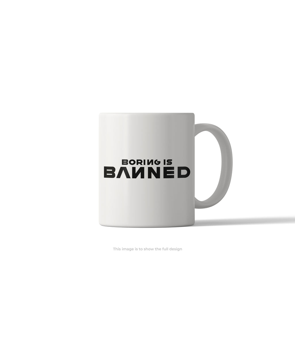 Boring is Banned Bold Typographic Mug