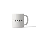 IYKYK Minimalist Mug