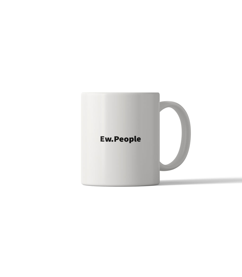 Ew.People Minimalist Sarcastic Mug