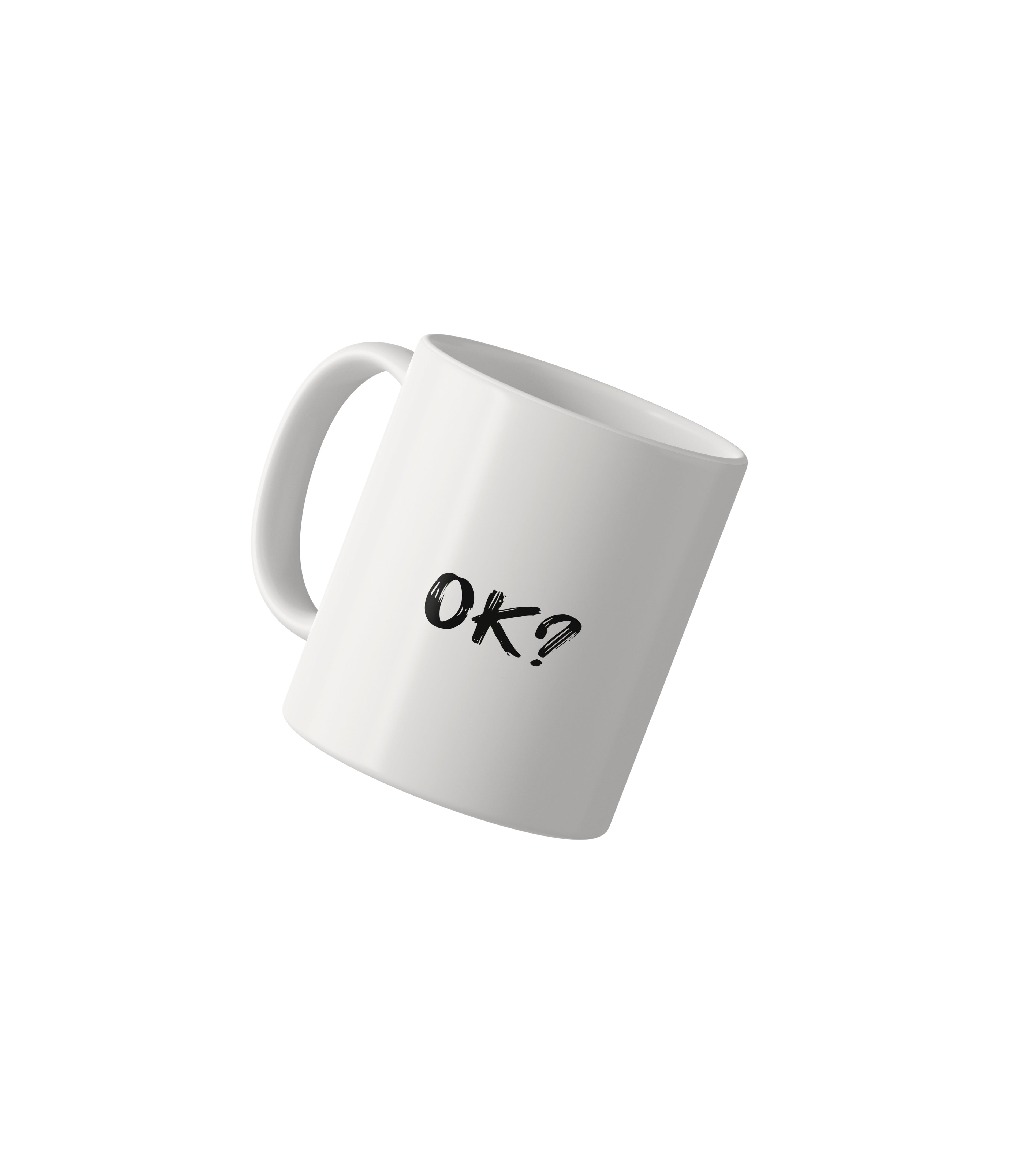 OK? Funny Sarcastic Mug