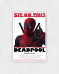 Deadpool Sit On This Parody Poster